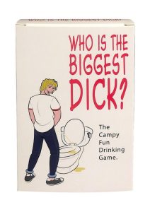Who`s the Biggest Dick? Drinking Game