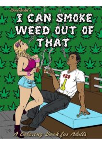 I Can Smoke Weed Out of That Coloring Book